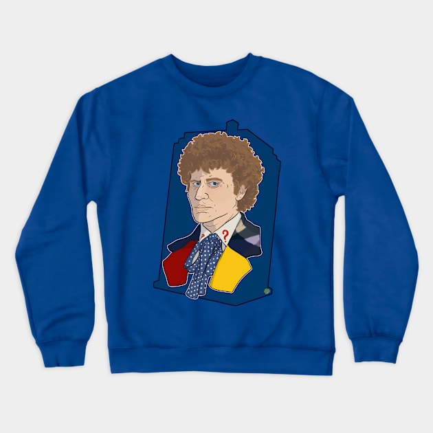 The Sixth Doctor Crewneck Sweatshirt by ArtOfTheNerd